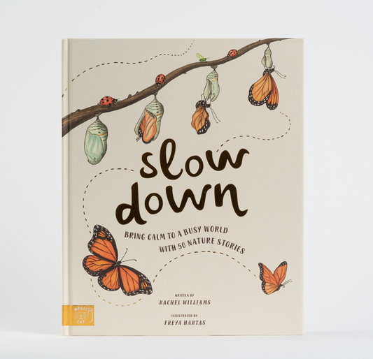 Slow Down: Bring Calm to a Busy World with 50 Nature Stories